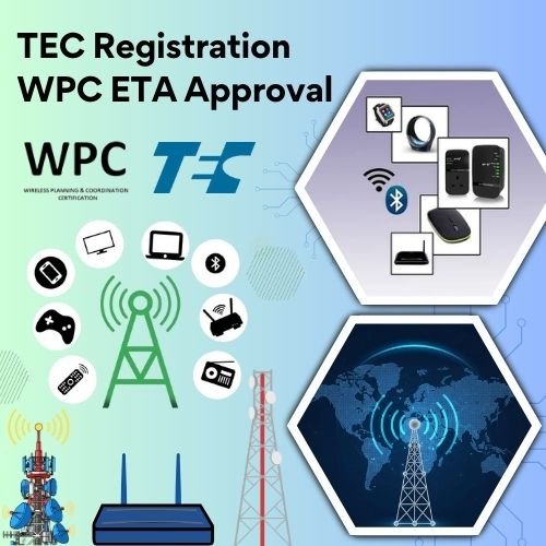 TEC Registration WPC ETA Approval